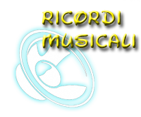RICORDI MUSICALI